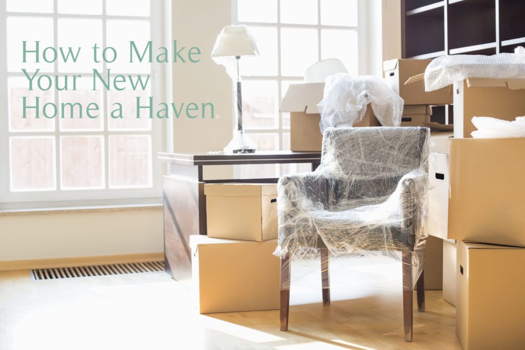 How to Make a New Home a Haven