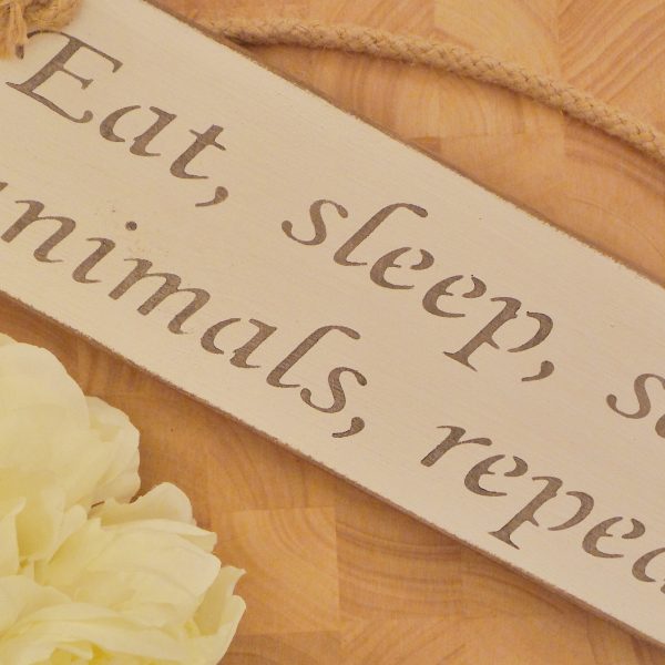 Small Plaque – ‘Eat, sleep, save animals, repeat.’