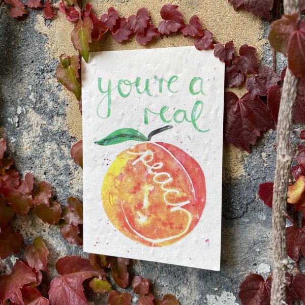 You're A Real Peach Plantable Card