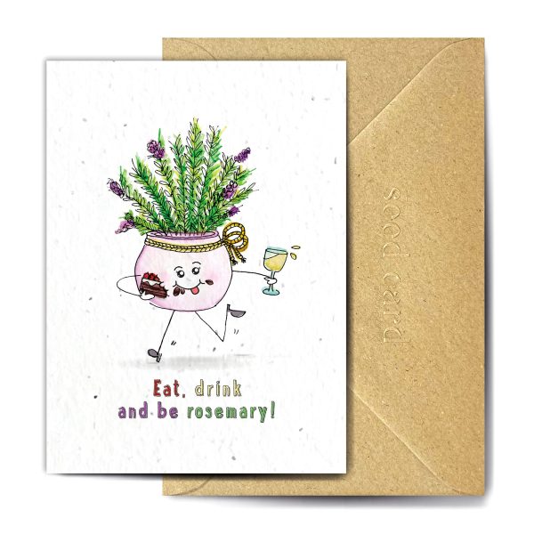 Eat Drink And Be Rosemary Plantable Card